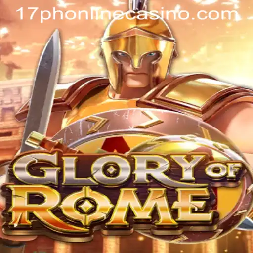 GloryofRome: A Dive into a Gladiatorial Online Casino Experience with 17PH